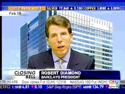 Bob Diamond, Barclays President <font face=Arial size=-2>(Source: CNBC)</font>