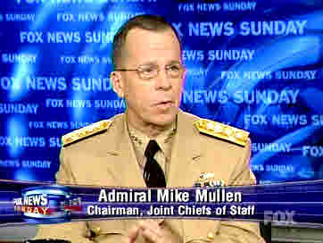 Admiral Mike Mullen, Chairman, Joint Chiefs of Staff <font face=Arial size=-2>(Source: Fox)</font>