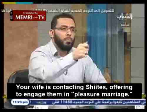 "Your wife is contacting Shi'ites, offering to engage them in 'pleasure marriage.'"